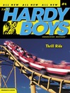 Thrill Ride (eBook): Hardy Boys (All New) Undercover Brothers Series, Book 4